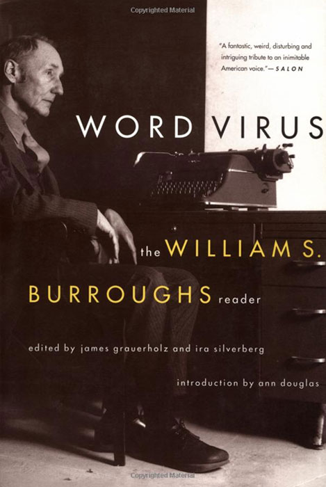 William S. Burroughs - «Word Virus: The William S. Burroughs Reader»