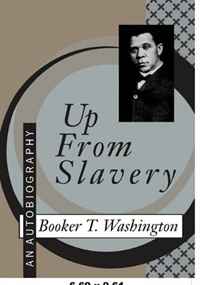 Booker Washington - «Up from Slavery: An Autobiography»