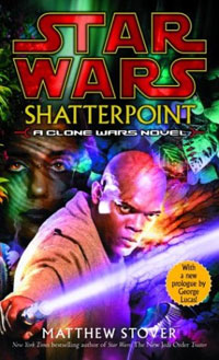 Stover Matthew - «Star Wars: Shatterpoint. Clone Wars Novel»