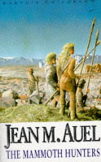 Jean M. Auel - «The Mammoth Hunters (Earth's Children)»