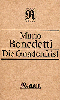 Mario Benedetti - «Die Gnadenfrist»