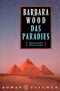 Barbara Wood - «Das Paradies»