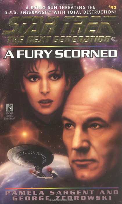 Pamela Sargent, George Zebrowski - «Star Trek: The Next Generation: A Fury Scorned»