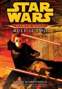 Drew Karpyshyn - «Sarth Bane: Rule of Two»