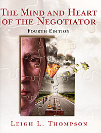 The Mind and Heart of the Negotiator.4 edition