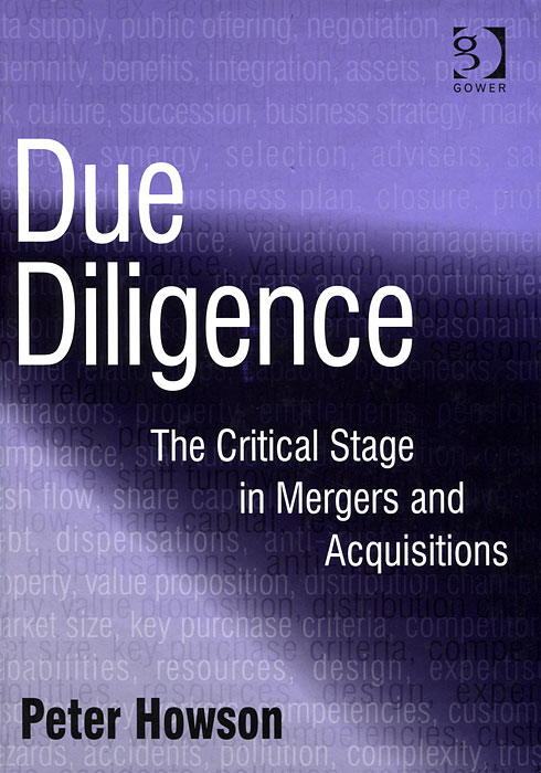 Peter Howson - «Due Diligence: The Critical Stage in Mergers and Acquisitions»