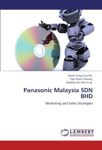 Panasonic Malaysia SDN BHD: Marketing and Sales Strategies