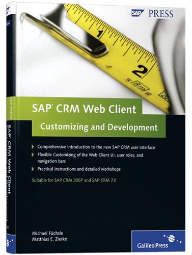 SAP CRM WebClient Customizing and Development