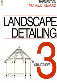 Landscape Detailing: Volume 3: Structures