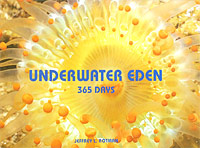 Jeffrey L. Rotman - «Underwater Eden: 365 Days»
