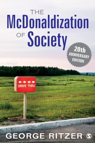 George Ritzer - «The McDonaldization of Society: 20th Anniversary Edition»
