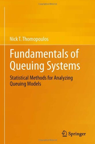 Nick T. Thomopoulos - «Fundamentals of Queuing Systems: Statistical Methods for Analyzing Queuing Models»
