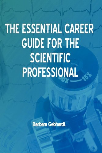 The Essential Career Guide for the Scientific Professional