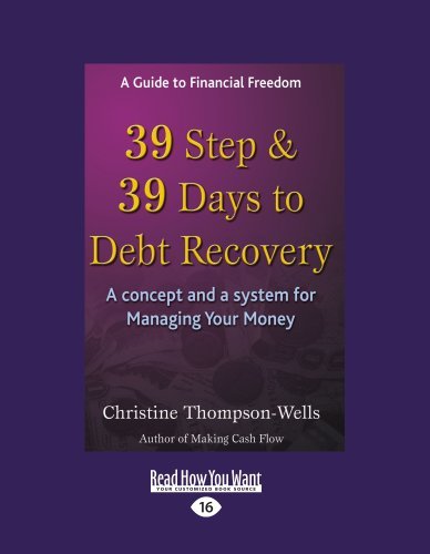 Christine Thompson-Wells - «39 Steps & 39 Days To Debt Recovery»
