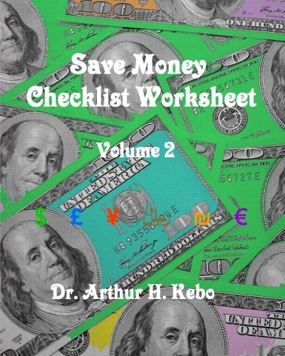 Dr. Arthur H. Kebo - «Save Money Checklist Worksheet - Volume 2»