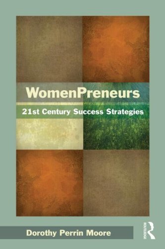 Dorothy P. Moore - «WomenPreneurs: 21st Century Success Strategies»