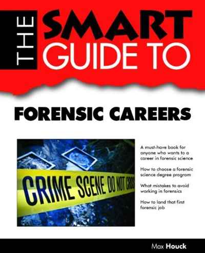 Max Houck - «Smart Guide To Forensic Careers»