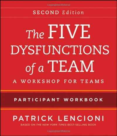 Patrick M. Lencioni - «The Five Dysfunctions of a Team: Intact Teams Participant Workbook»