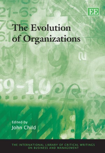 The Evolution of Organizations (The International Library of Critical Writings on Business and Management series)