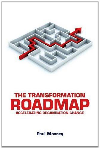 Paul Mooney - «The Transformation Roadmap: Accelerating Organisation Change»