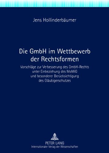 Jens HollinderbA¤umer - «Die GmbH im Wettbewerb der Rechtsformen (German Edition)»