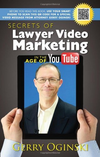 Gerry Oginski - «Secrets of Lawyer Video Marketing in the Age of YouTube»