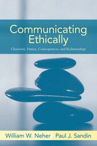 William W. Neher, Paul Sandin - «Communicating Ethically»