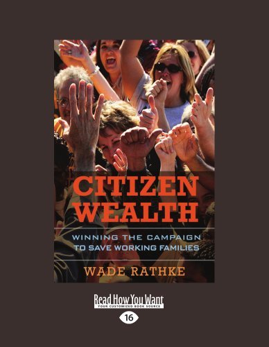 Citizen Wealth: Winning the Campaign to Save Working Families