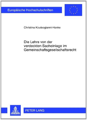 Christina Koutsogianni-Hanke - «Die Lehre von der verdeckten Sacheinlage im Gemeinschaftsgesellschaftsrecht (German Edition)»