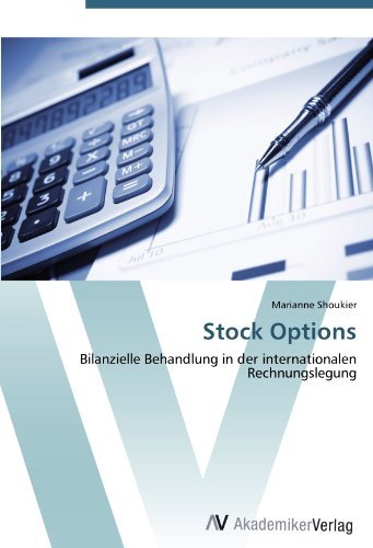 Marianne Shoukier - «Stock Options: Bilanzielle Behandlung in der internationalen Rechnungslegung (German Edition)»