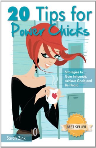 Sarah Zink - «20 Tips for Power Chicks»