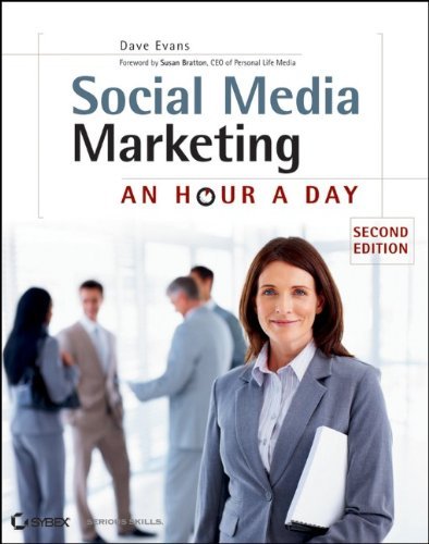 Dave Evans - «Social Media Marketing: An Hour a Day»