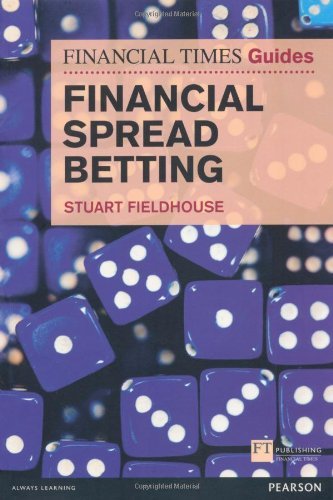 Stuart Fieldhouse - «Financial Times Guide to Spread Betting (Financial Times Guides)»