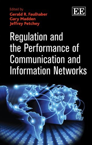 Regulation and the Performance of Communication and Information Networks