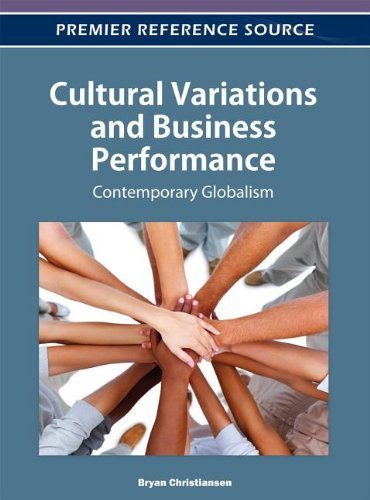 Bryan Christiansen - «Cultural Variations and Business Performance: Contemporary Globalism»