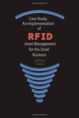 Case Study: An Implementation of RFID Asset Management for the Small Business