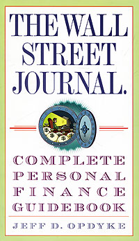 The Wall Street Journal: Complete Personal Finance Guidebook