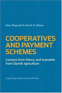 Cooperatives and Payment Schemes: Lessons from Theory and Examples from Danish Agriculture