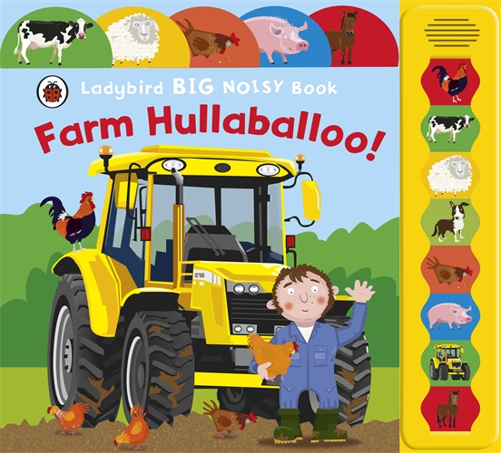 Justine Smith - «Ladybird Big Noisy Book: Farm Hullaballoo!»