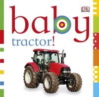 Dawn Sirett - «Baby Tractor!»