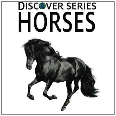 Horses: Discover Series Picture Book for Children