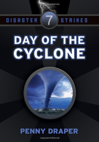 Day of the Cyclone: Disaster Strikes, Book 7