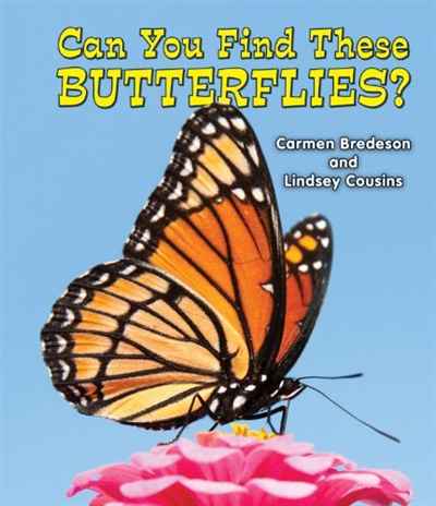 Carmen Bredeson, Lindsey Cousins - «Can You Find These Butterflies? (All about Nature)»