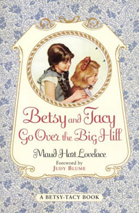 Maud Hart Lovelace - «Betsy and Tacy Go Over the Big Hill»