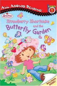 Strawberry Shortcake: Strawberry Shortcake and the Butterfly Garden : All Aboard Reading Station Stop 1 (Strawberry Shortcake)