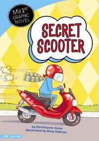 Christianne C. Jones - «Secret Scooter (My First Graphic Novel)»