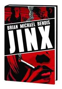 Brian Michael Bendis - «Jinx: The Essential Collection»