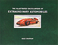 Giles Chapman - «The Illustrated Encyclopedia of Extraordinary Automobiles»
