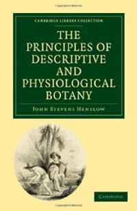The Principles of Descriptive and Physiological Botany (Cambridge Library Collection - Life Sciences)