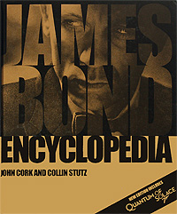 John Cork and Collin Stutz - «James Bond Encyclopedia»